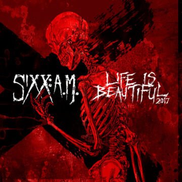 artwork single life is beautiful 2017 du groupe Sixx AM