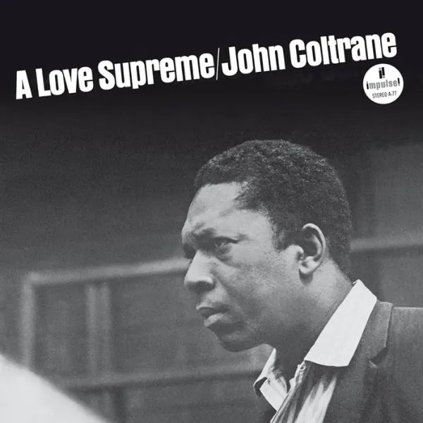 John Coltrane - "A Love Supreme" (1965) ​