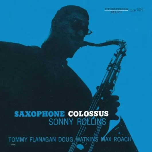 Sonny Rollins - "Saxophone Colossus" (1956)